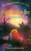 In Lands That Never Were -- Tales of Swords & Sorcery from The Magazine of Fantasy & Science Fiction